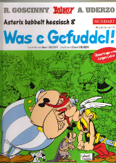 Asterix babbelt Hessisch 8
Was e Gefuddel!