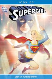 100% DC 25 Supergirl
Wer ist Superwoman