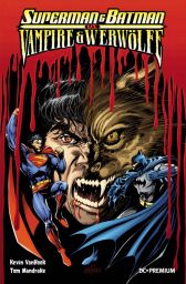 DC Premium 67
Batman & Superman vs
Werwölfe und Vampire