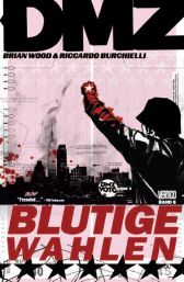 DMZ 6
Blutige Wahlen