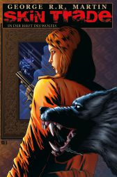 George R. Martins Skin Trade
In der Haut des Wolfes