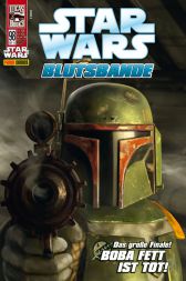 Star Wars 98
Blutsbande
Boba Fett ist tot