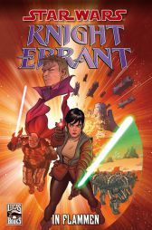 Star Wars Sonderband 63
Knight Errant 1 - In Flammen
