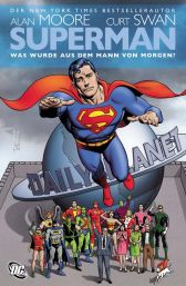 Superman
Was wurde aus dem Mann von Morgen