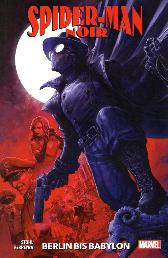 Spider-Man Noir 
Berlin bis Babylon