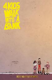 4 Kids walk into a bank (SC) 