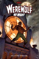 Werewolf by Night 
Splatter-Ausgabe
Hardcover
Limitiert 222 Expl.