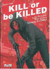 Kill or be Killed 1