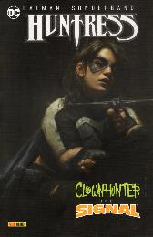 Batman Sonderband - Huntress, Clownhunter und Signal 