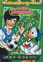 Lustiges Taschenbuch 
Hardcover Edition
Fußballgeschichten