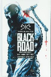 Black Road 
Die Schwarze Strasse 1