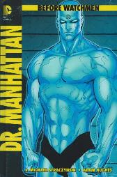 Before Watchmen: Dr. Manhatten 