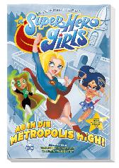 DC Super Hero Girls: Ab in die Metropolis High! 