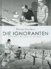 Die Ignoranten
Wenn Wein und Comic sich begegnen