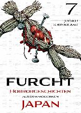 Furcht - Horrorgeschichten aus dem modernen Japan 7
