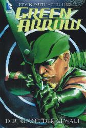 Green Arrow
Der Klang der Gewalt
Hardcover
Limtiert 222 Expl.
