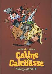 Caline & Calebasse Gesamtausgabe 3