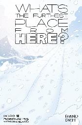 What’s the furthest 
place from here 3