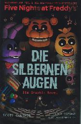 Five Nights at Freddy's 
Graphic Novel
Die silbernen Augen