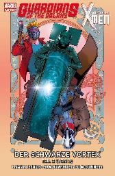 Guardians of the Galaxy &
die neuen X-Men
Der Schwarze Vortex 2 von 2