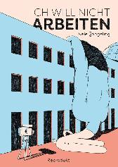 Ich will nicht arbeiten 