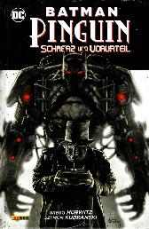 Batman/Pinguin 
Schmerz und Vorurteil
Hardcover
Limitiert 444 Expl.