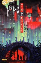 Arkham City
Stadt des Wahnsinns