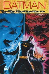 Batman
Auf dem Weg ins Niemandsland 1
Hardcover
Limitiert 333 Expl.