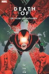 Death of X
Die Rache der Mutanten