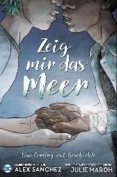Zeig mir das Meer 
Eine Coming-out-Geschichte
