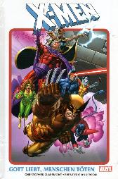 X-Men 
Gott liebt, Menschen töten