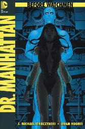 Before Watchmen: Dr. Manhatten 
