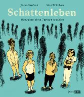 Schattenleben 
Menschen ohne Papiere erzählen