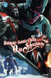 Batman/Santa Claus 
O du Schreckliche 
Hardcover
Limitiert 500 Expl.
