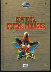 Enthologien 4
Cowboys, Enten und Indianer