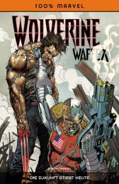 100% Marvel 56
Wolverine Waffe X
Die Zukunft stirbt heute