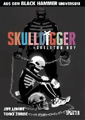 Black Hammer
Skulldigger & Skeleton Boy