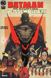 Batman 
Die Zukunft des Weissen Ritters