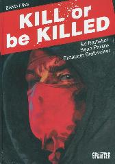 Kill or be Killed 1