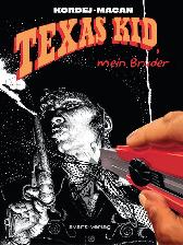 Texas Kid, mein Bruder 