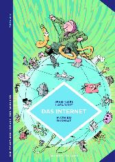 Die Comic-Bibliothek des Wissens: Das Internet 