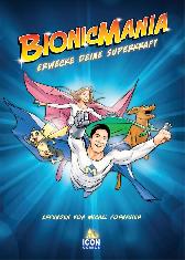 Bionicmania - Erwecke deine Superkraft (deutsch) 