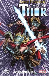 Jane Foster und The Mighty Thor 
Krieg und Liebe