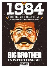 1984 
Big Brother is watching you!