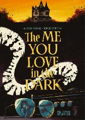 The Me You Love in the Dark 