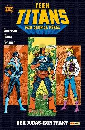 Teen Titans von George Pérez 7 
Der Judas-Kontrakt