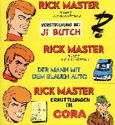 Collection Rick Master
Drei bisher unveröffentliche
Abenteuer im Piccolo Format
Limitiert 300 Expl.
