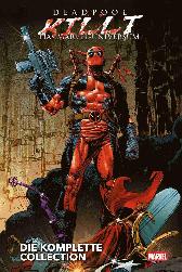 Deadpool killt das 
Marvel-Universum
Die komplette Collection